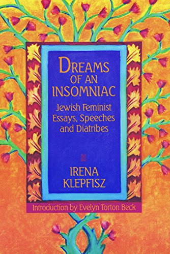 Dreams of an Insomniac: Jewish Feminist Essays, Speeches and Diatribes