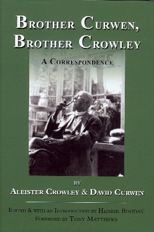 Brother Curwen, Brother Crowley: A Correspondence