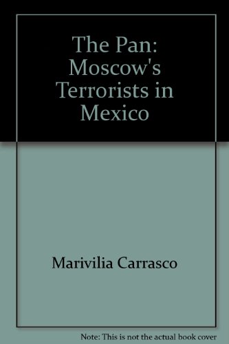 The Pan: Moscow's Terrorists in Mexico