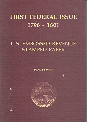 FIRST FEDERAL ISSUE, 1798-1801: U. S. Embossed Revenue Stamped Paper