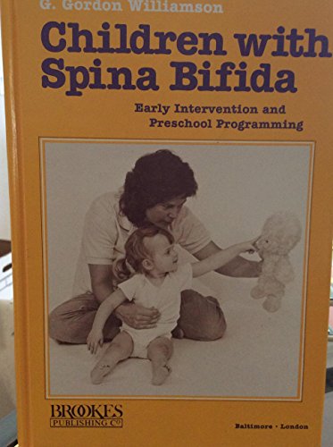 Children with Spina Bifida: Early Intervention and Preschool Programming