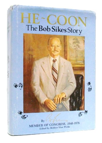 He Coon: The Bob Sikes Story an Autobiography