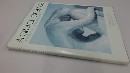 A Grace of Sense : The Sculpture of Joan Sovern (Contemporary Sculptors Ser., No. 2)
