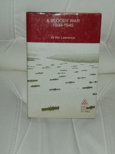 A Bloody War: One Man's Memories of the Canadian Navy, 1939-1945 (Great War Stories)
A Bloody War: One Man's Memories of the Canadian Navy, 1939-1945 (Great War Stories)