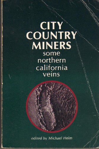 City Country Miners: Some Northern California Veins