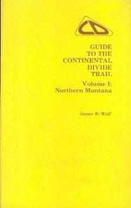 Guide to the Continental Divide Trail: Northern Colorado