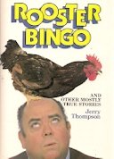 ROOSTER BINGO AND OTHER MOSTLY TRUE STORIES