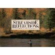 Streamside Reflections : Fly Fishing for Trout and Salmon