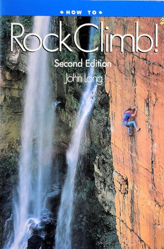 How To Rock Climb! 2nd Edition