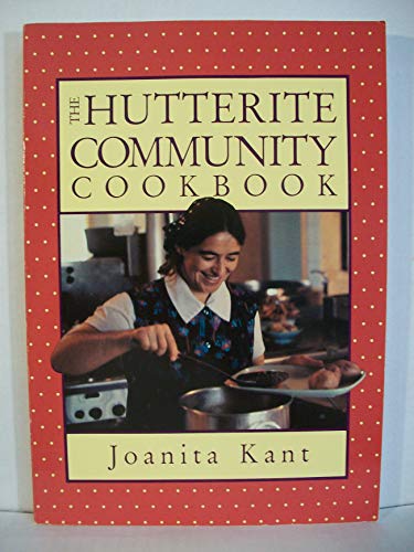 The Hutterite Community Cookbook