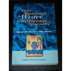 The Woman, the Writer, and Caribbean Society, Essays on Literature and Culture