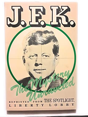 JFK: The Mystery Unraveled