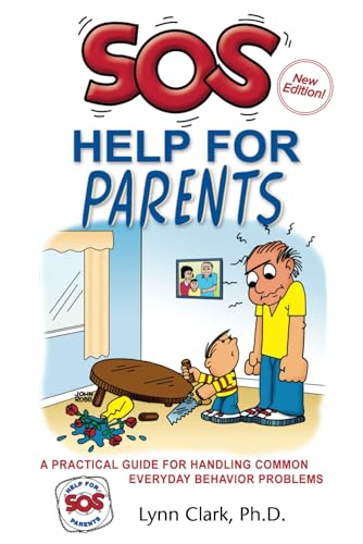SOS Help For Parents: A Practical Guide For Handling Common Everyday Behavior Problems (5th Edition, 2020)
SOS Help For Parents: A Practical Guide For Handling Common Everyday Behavior Problems (5th Edition, 2020)