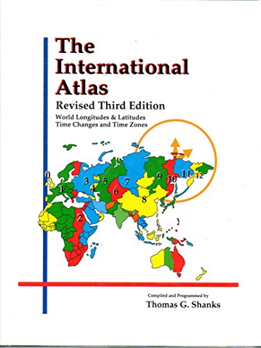 International Atlas, Revised: World Latitudes, Longitudes, and Time Changes (1991-05-03)
International Atlas, Revised: World Latitudes, Longitudes, and Time Changes (1991-05-03)