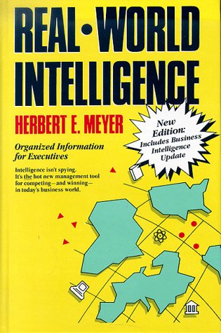 Real-World Intelligence : Organized Information for Executives {SECOND EDITION}
