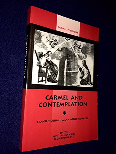 Carmel and Contemplation: Transforming Human Consciousness (carmelite Studies)