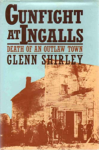 GUNFIGHT AT INGALLS Death of an Outlaw Town (Signed)