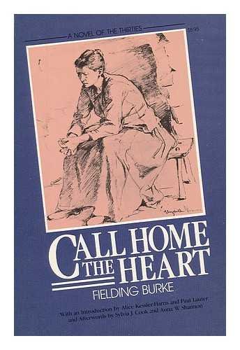 Call Home The Heart: A Novel of the Thirties (Novels of the Thirties Series)