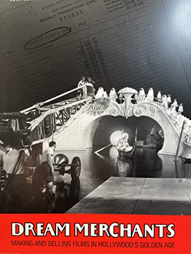 Dream Merchants: Making and Selling Films in Hollywood's Golden Age