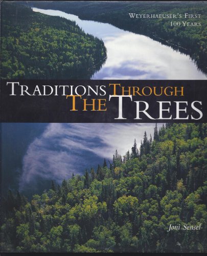 Traditions Through the Trees : Weyerhaeuser's First 100 Years