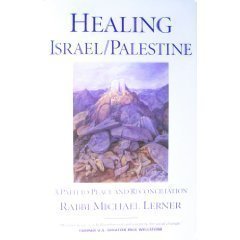 Healing Israel: Palestine A Path to Peace and Reconciliation
