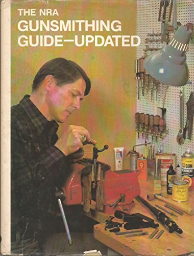 NRA Gunsmithing Guide--Updated, The