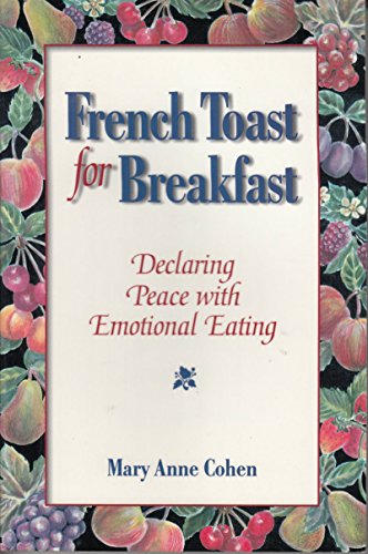 French Toast for Breakfast: Declaring Peace with Emotional Eating