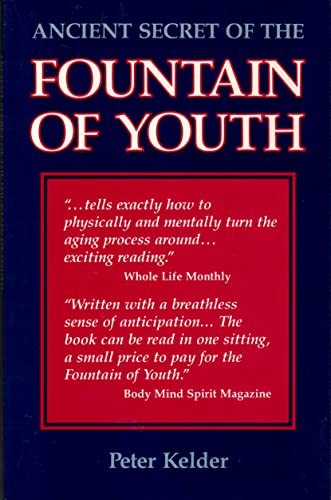 Ancient Secret of the Fountain of Youth - new revised edition