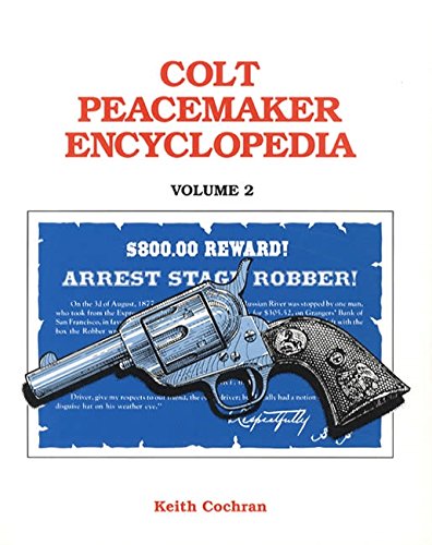 Colt Peacemaker Encyclopedia. Volume 2.