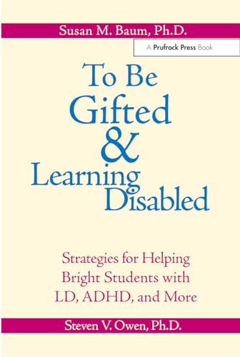 To Be Gifted and Learning Disabled: Strategies for Helping Bright Students with LD, ADHD and More
To Be Gifted and Learning Disabled: Strategies for Helping Bright Students with LD, ADHD and More