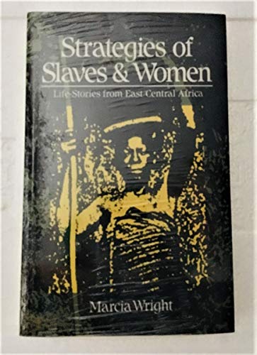 Strategies of Slaves & Women: Life-Stories from East/Central Africa