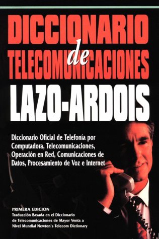 Diccionario De Telecommunicaciones Lazo-Ardios