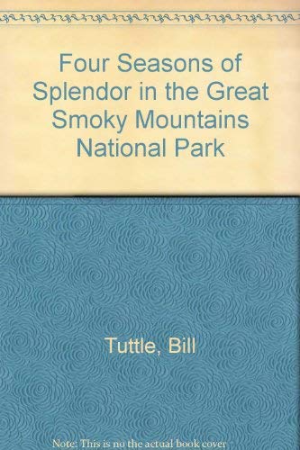 Four Seasons of Splendor in the Great Smoky Mountains National Park