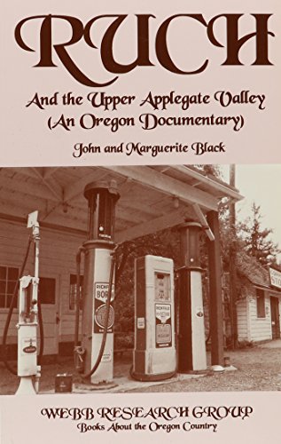 Ruch and the Upper Applegate Valley: An Oregon Documentary