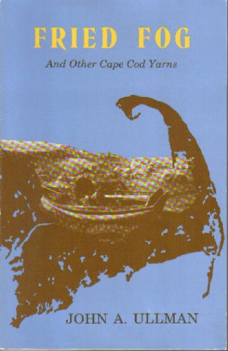 Fried Fog and Other Cape Cod Yarns