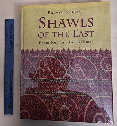 Shawls of the East: From Kerman to Kashmir