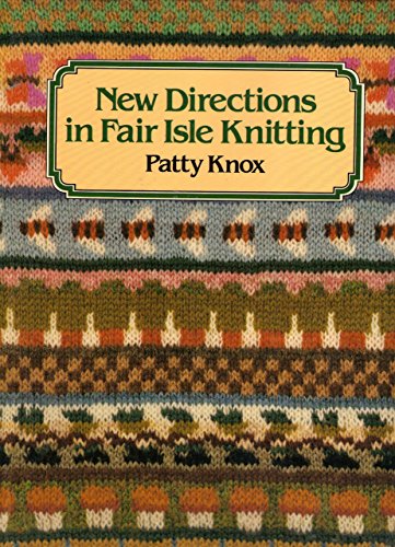 NEW DIRECTIONS IN FAIR ISLE KNITTING