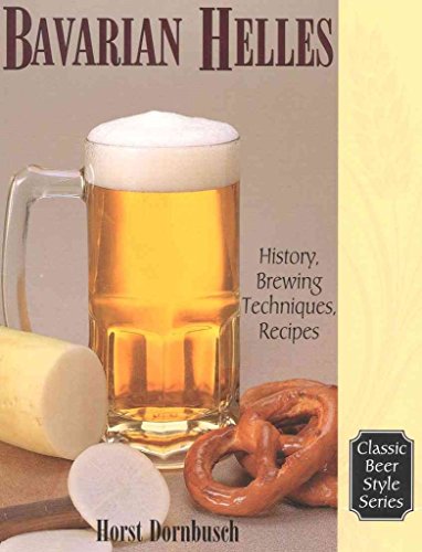 Bavarian Helles : History, Brewing Techniques, Recipes