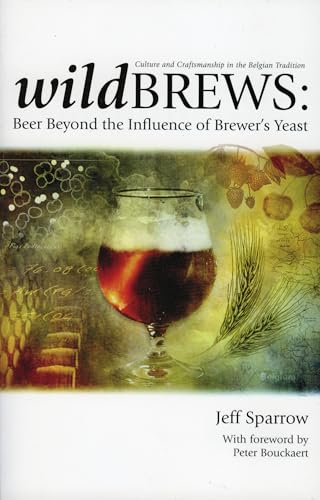 Wild Brews: Beer Beyond the Influence of Brewers Yeast
