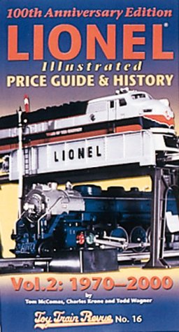 Lionel Price and Rarity Guide - Vol. 2: 1970-2000 [Toy Train Revue No. 16] [100th Anniversary (20...