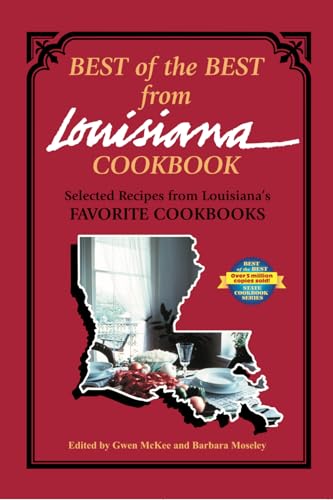BEST OF THE BEST from LOUISIANA Selected Recipes from LOUISIANA'S FAVORITE COOKBOOKS