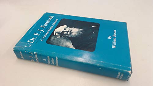 Dr. F. J. Furnivall : A Victorian Scholar Adventurer