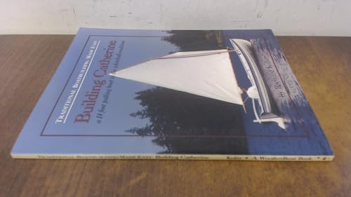 Building Catherine: A 14 Foot Pulling Boat in the Whitehall Tradition