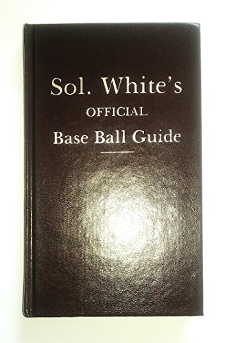 Sol Whites Official Baseball Guide Copy Number 462