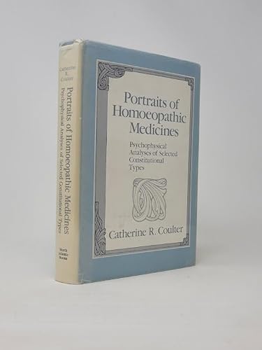 Portraits of Homeopathic Medicines, Vol. I