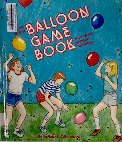The Great Balloon Game Book and More Balloon Activities