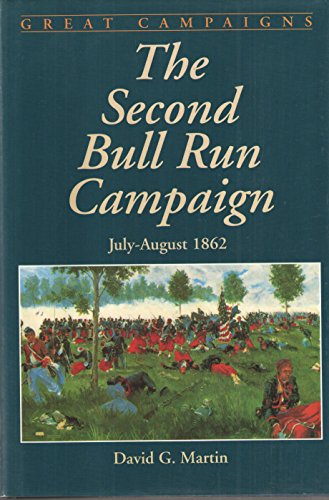 The Second Bull Run Campaign, July-August 1862