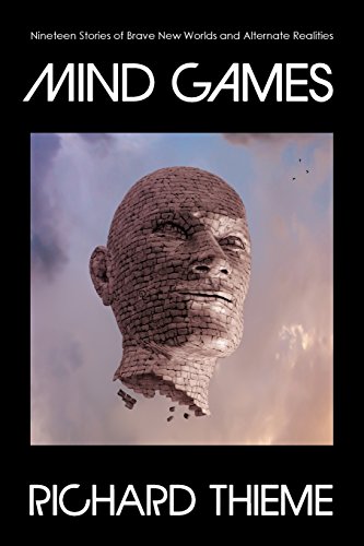 Mind Games: Nineteen Stories of Brave New worlds and Alternate Realities