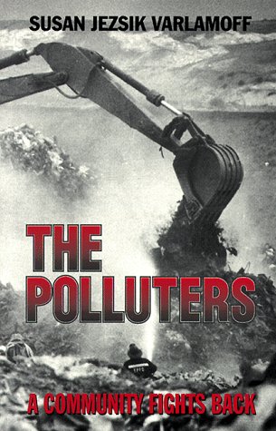The Polluters: A Community Fights Back {FIRST EDITION}