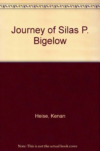 The Journey of Silas P. Bigelow